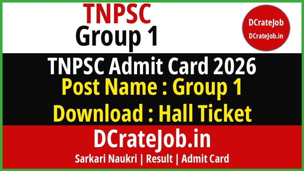 TNPSC Group 1 Admit Card 2026 featured banner - DCrateJob.in