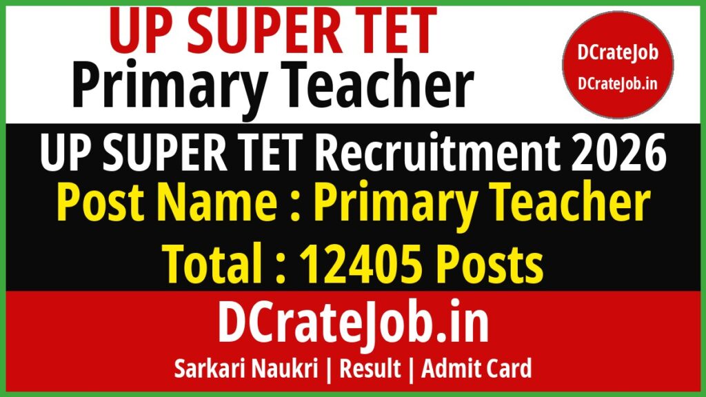 UP SUPER TET Primary Teacher Recruitment 2026 featured banner - DCrateJob.in