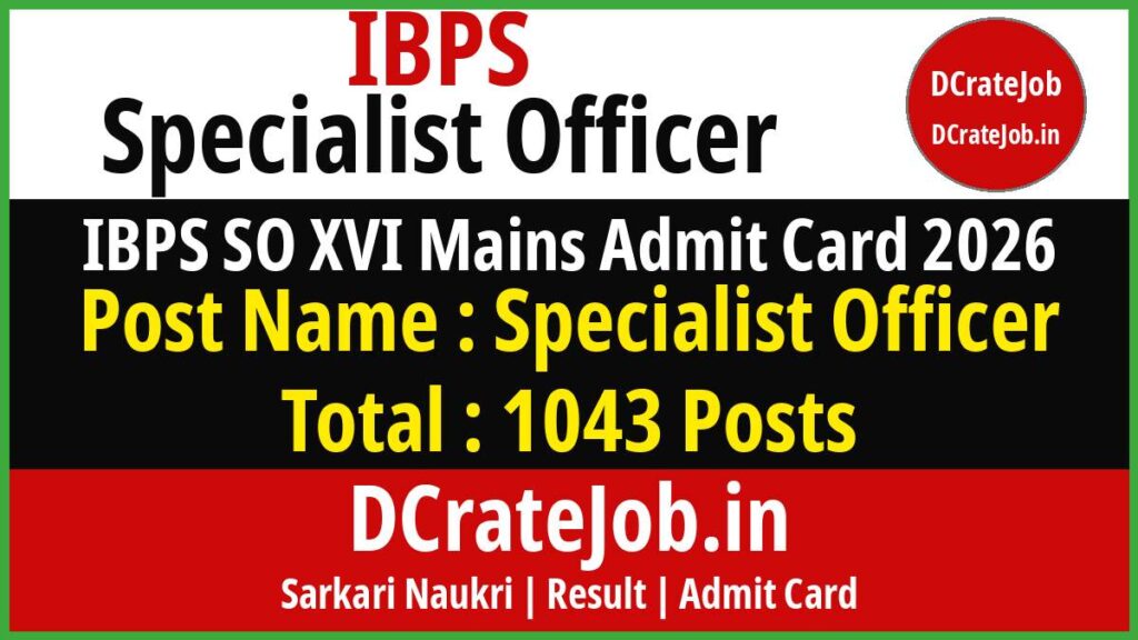 IBPS SO XVI Mains Admit Card 2026