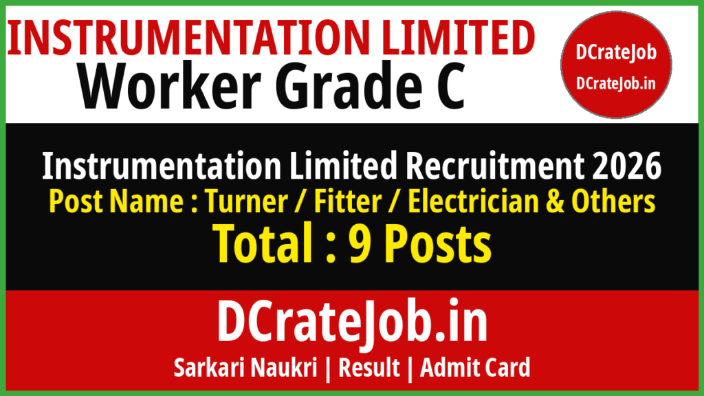 Instrumentation Limited Worker Grade C Recruitment 2026