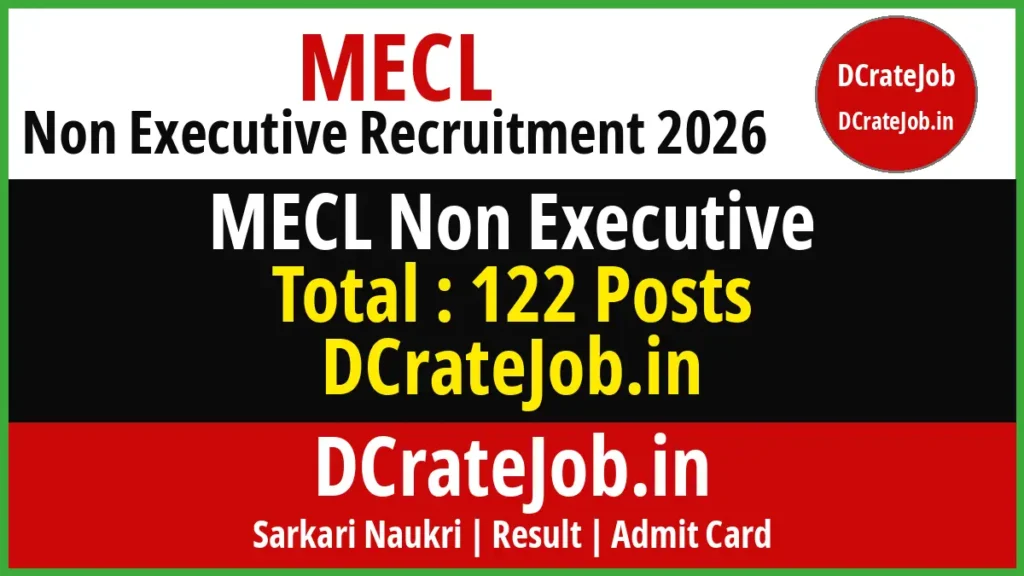 MECL Non Executive Recruitment 2026 – Apply Online 122 Posts